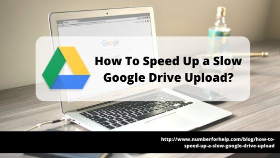 2019-12-11-12-09-11How To Speed Up a Slow Google Drive Upload-min